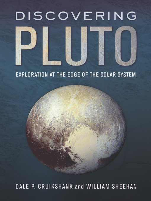 Title details for Discovering Pluto by Dale P. Cruikshank - Available